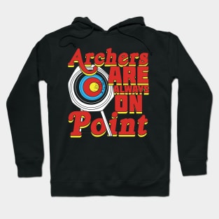 Archers Are Always On Point Hoodie